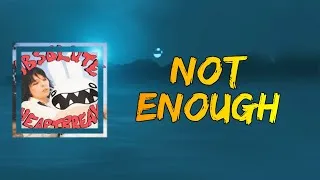 Thumbnail: khai dreams - Not Enough (Lyrics)