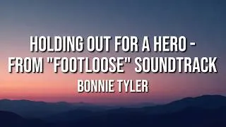 Thumbnail: Bonnie Tyler - Holding Out for a Hero - From "Footloose" Soundtrack (Lyrics)