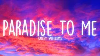 Thumbnail: Coley Williams - Paradise To Me (Lyrics)