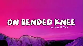 Thumbnail: On Bended Knees - Boyz II Men(Lyrics)