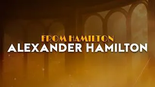 Thumbnail: Original Broadway Cast of Hamilton - ALEXANDER HAMILTON (Lyrics)