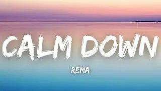 Thumbnail: Rema - Calm Down ( Lyrics )