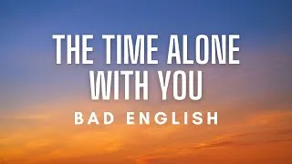 Thumbnail: Bad English - Time Alone With You (Lyrics)