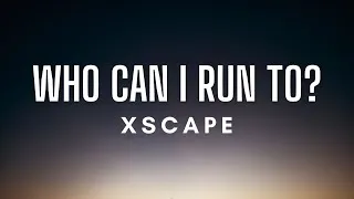 Thumbnail: Xscape - Who Can I Run To (Lyrics)