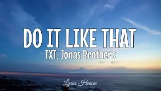 Thumbnail: TXT, Jonas Brothers - Do It Like That (Lyrics)