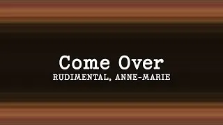 Thumbnail: Rudimental - Come Over feat. Anne Marie (Lyrics)  Acoustic