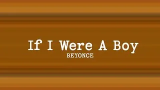 Thumbnail: Beyoncé - If I Were A Boy  (Lyrics)