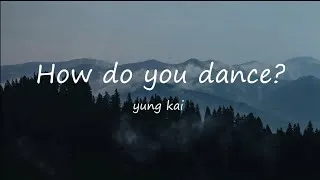 Thumbnail: yung kai - How do you dance?