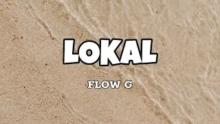 Thumbnail: Lokal - Flow G (Lyrics)