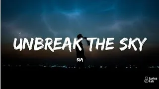 Thumbnail: Sia – Unbreak the Sky ☁️🔥 | Emotional Motivational Anthem | Lyrics 2026
