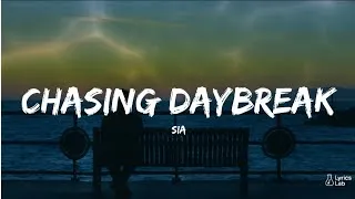 Thumbnail: Sia - Chasing Daybreak | Lyrics | Lyric Video | Lyrics Lab