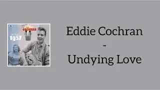Thumbnail: Eddie Cochran: Undying Love (Lyrics)