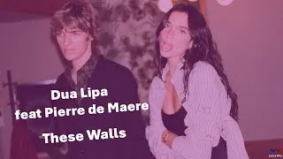 Thumbnail: Dua Lipa ft Pierre de Maere - These Walls (lyrics) 💊