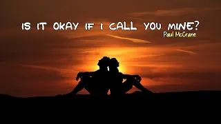 Thumbnail: Paul McCrane - Is It Okay If I Call You Mine? (Lyrics)