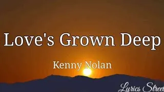 Thumbnail: Love's Grown Deep (Lyrics) Kenny Nolan @lyricsstreet5409 #70s #music #lovesgrowndeep #pop #lovesongs