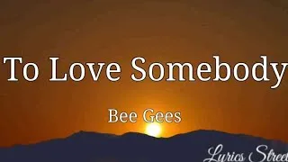 Thumbnail: To Love Somebody (Lyrics) Bee Gees @lyricsstreet5409 #lyrics  #60s #beegees #tolovesomebody