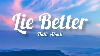 Thumbnail: Halle Abadi - Lie Better (Lyrics)