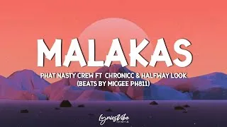 Thumbnail: Phat Nasty Crew ft. Chronicc & Halfway Look (Beats by MICGEE PH811) - MALAKAS (Lyrics)