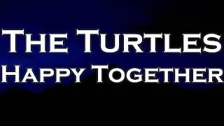 Thumbnail: The Turtles - Happy Together (Lyrics)
