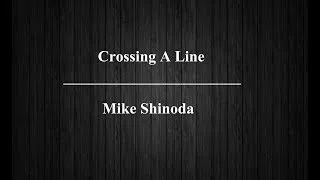 Thumbnail: Crossing A Line [Lyrics Video] - Mike Shinoda