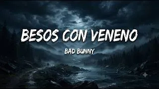 Thumbnail: Bad Bunny - Besos Con Veneno (Official Music Video)