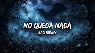 Thumbnail: Bad Bunny - No Queda Nada (Official Music Video)