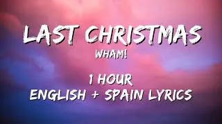 Thumbnail: Wham! - Last Christmas 1 hour / English lyrics + Spain lyrics