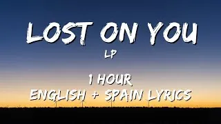 Thumbnail: LP - Lost On You 1 hour / English lyrics + Spain lyrics