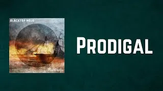 Thumbnail: Blacktop Mojo - Prodigal (Lyrics)