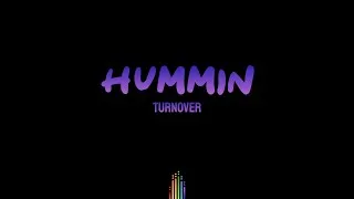 Thumbnail: Turnover - Hummin (Lyrics)