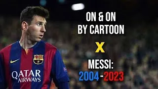 Thumbnail: Cartoon - On & On (Lyrics) | Messi 2004-2023 | ft. Daniel Levi |