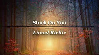 Thumbnail: Stuck On You | Lionel Richie (Lyrics)
