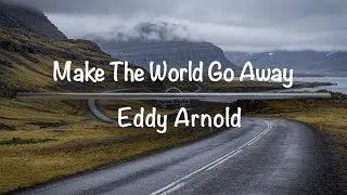 Thumbnail: Make The World Go Away | Eddy Arnold (Lyrics)
