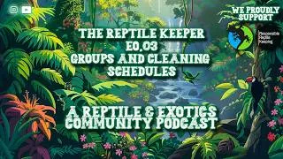 Thumbnail: The Reptile Keeper Ep.03 - Adding Groups animals and cleaning schedules