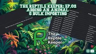 Thumbnail: The Reptile Keeper Ep.02 - Adding animals and bulk import