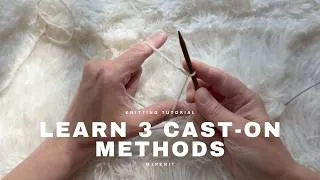 Thumbnail: 3 Cast On Methods Every Knitter Should Know — and When to Use Each One