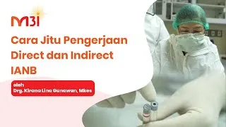 Thumbnail: Cara Jitu Pengerjaan Direct dan Indirect IANB oleh Drg. Kirana Lina Gunawan, Mkes