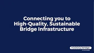 Thumbnail: Mabey Bridge: Connecting you to High-Quality, Sustainable Bridge Infrastructure