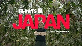 Thumbnail: 12 days running and drinking coffee in japan