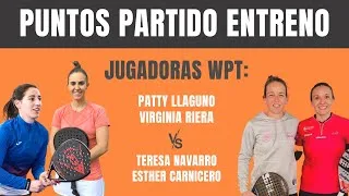 Thumbnail: Puntos Partido Entreno para WPT. Patty Llaguno y Virginia Riera/ Teresa Navarro y Esther Carnicero.