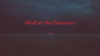 Thumbnail: Mad at the Internet June 26th, 2026