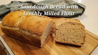 Thumbnail: Sourdough Bread with Freshly Milled Flour - bake the same day!!