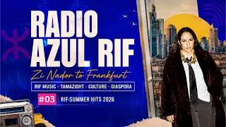 Thumbnail: Radio Azul Rif # 03 | Zi Nador to Frankfurt | Rif Summer Hits 2026