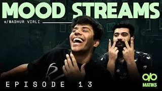 Thumbnail: EP 13 | Mood Streams w/ Madhur Virli