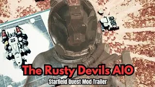 Thumbnail: The Rusty Devils AIO Trailer: Sequel Quest Mod to The Humble Devils AIO #starfield #starfieldmods 