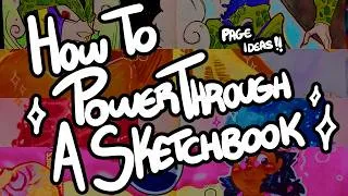Thumbnail: Ideas to POWER THROUGH A Sketchbook! | page and spread ideas!
