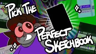 Thumbnail: How To Pick The PERFECT SKETCHBOOK For YOUR ART!