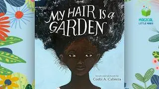 Thumbnail: My Hair Is a Garden 🌸 | Read Aloud for Kids | A Beautiful Story About Confidence & Self-Love