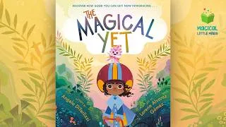 Thumbnail: The Magical Yet ✨ | Read Aloud for Kids | A Powerful Growth Mindset Story