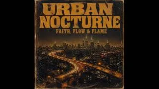 Thumbnail: [Faith,Flow& Flame] URBAN NOCTURNE